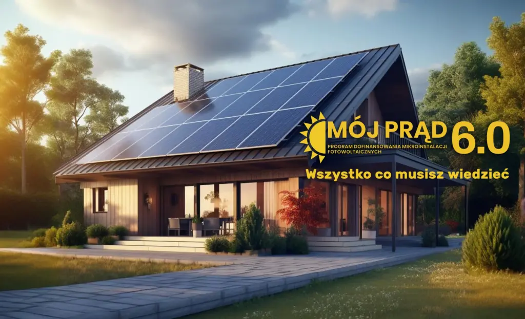 Mój Prąd 6.0 wszystko co musisz wiedzieć Green House Systems Fotowoltaika